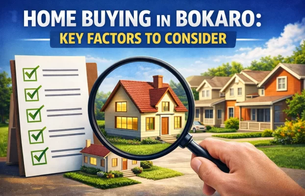 Key Factors to Consider Before Buying a Home in Bokaro